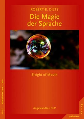 Die Magie der Sprache Sleight of Mouth